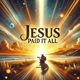 Jesus Paid it All Soul Mix