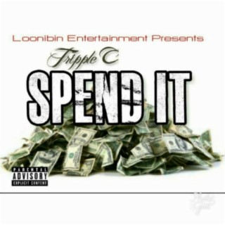 Spend It