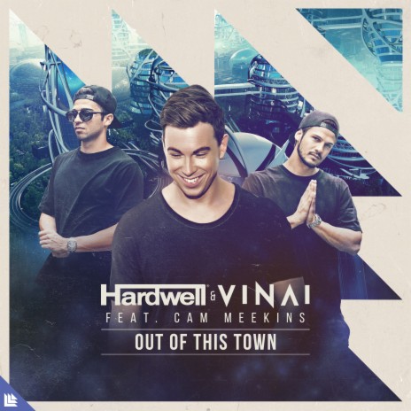 Out Of This Town ft. VINAI & Cam Meekins | Boomplay Music