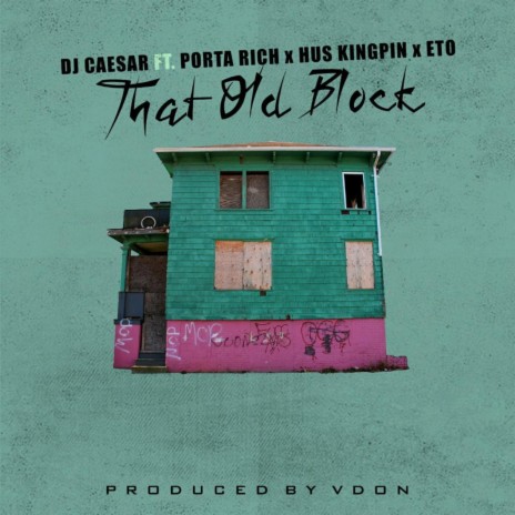 That Old Block (feat. Porta Rich, Hus Kingpin & Eto) | Boomplay Music