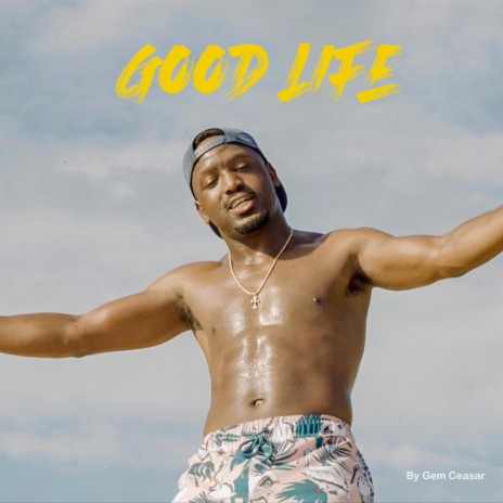 Good Life | Boomplay Music