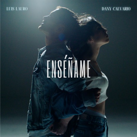 Enséñame ft. Dany Calvario | Boomplay Music