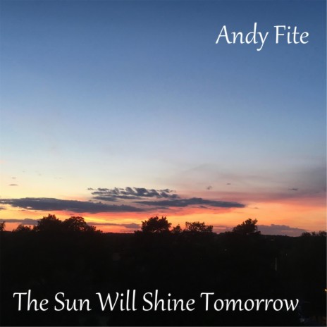 The Sun Will Shine Tomorrow | Boomplay Music