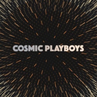 Cosmic Playboys