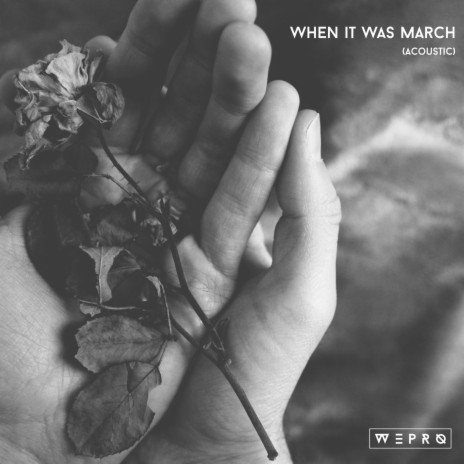 When It Was March (Acoustic Version) | Boomplay Music