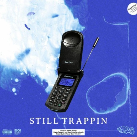 Still Trappin' | Boomplay Music