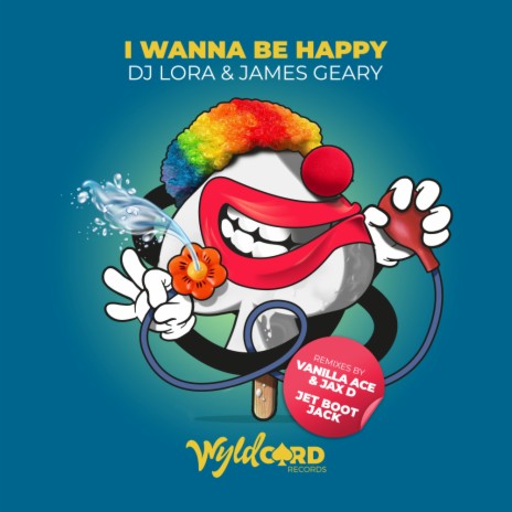 I Wanna Be Happy ft. James Geary | Boomplay Music