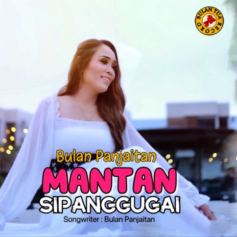 Mantan Sipanggugai | Boomplay Music