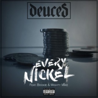 Every Nickel (feat. Bookie & Mighty Mike)