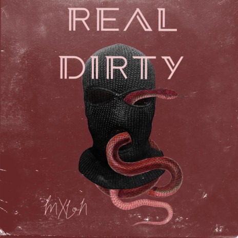 Real Dirty | Boomplay Music