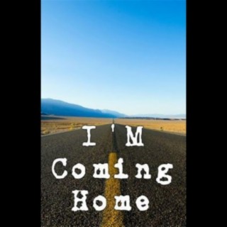 I'm Coming Home