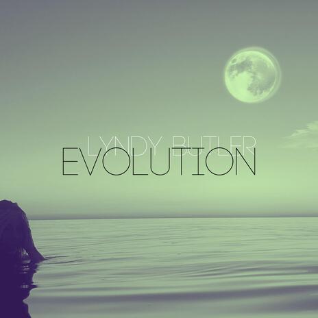 Evolution | Boomplay Music