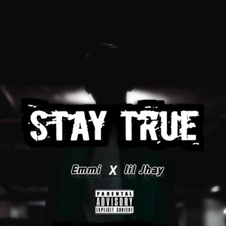 Stay True ft. Emmi | Boomplay Music