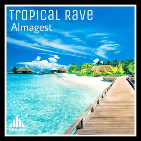 Tropical Rave | Boomplay Music