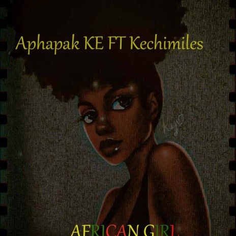 African girl ft. Kechimiles | Boomplay Music
