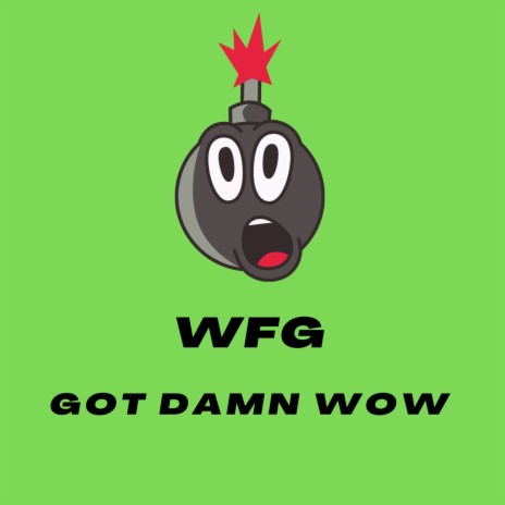 Got Damn Wow | Boomplay Music