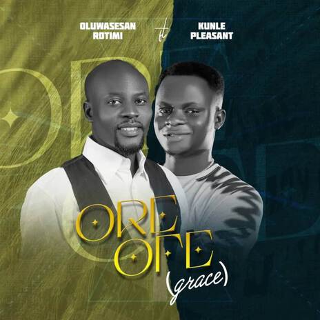 Ore Ofe ft. Kunle Pleasant | Boomplay Music