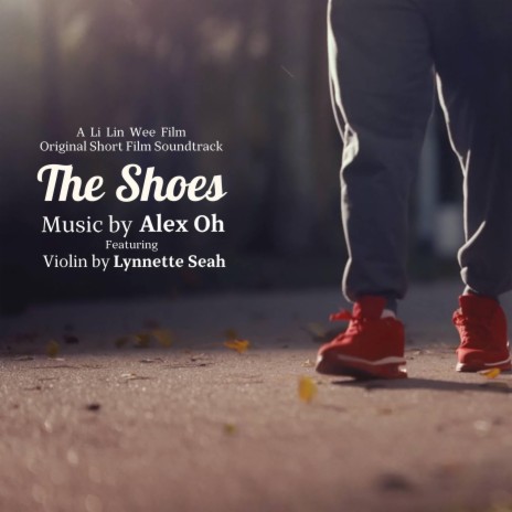 The Shoes (Original Short Film Soundtrack) ft. Lynnette Seah