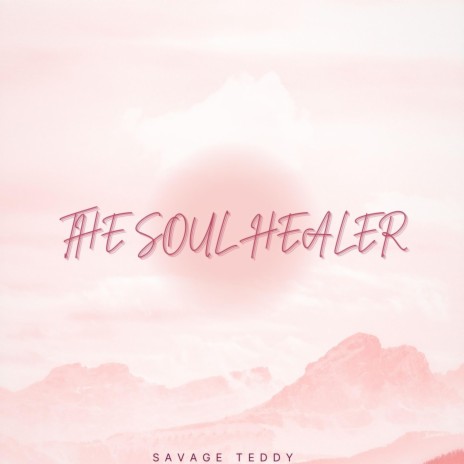 The Soul Healer | Boomplay Music
