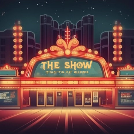 THE SHOW ft. Millrunna | Boomplay Music