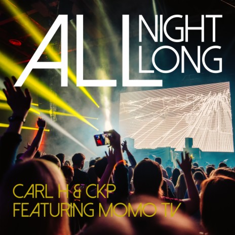 All Night Long ft. CKP & Momo TV | Boomplay Music