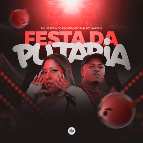 Festa da Putaria - Afro House ft. DJ MK do Martins, Da Ponte Pra Cá & Mc Dido | Boomplay Music