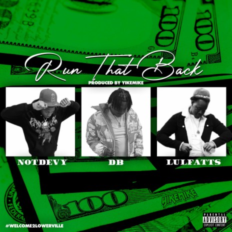 Run That Back ft. D B, NOTDEVY & LulFatts | Boomplay Music