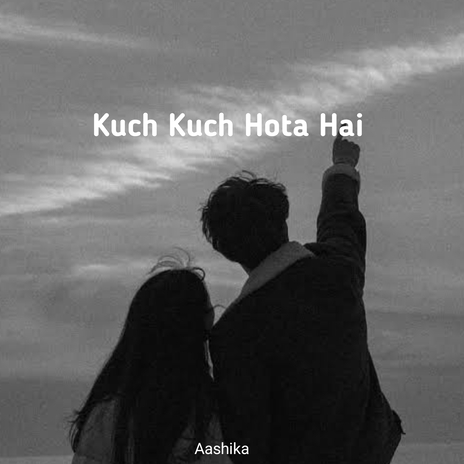 Kuch Kuch Hota Hai | Boomplay Music