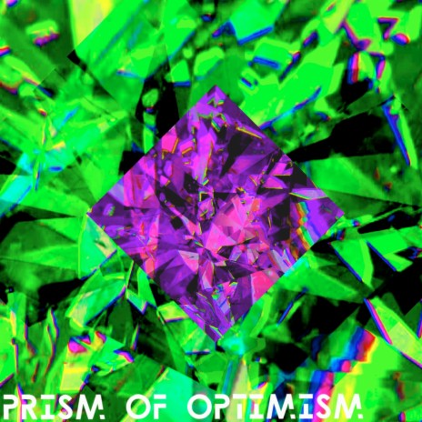 Prism of Optimism (Outro)