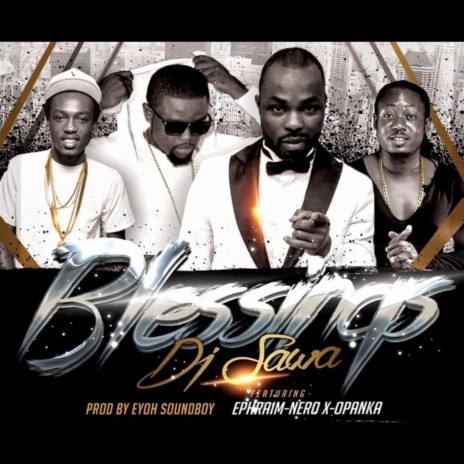 Blessings (feat. Ephraim, nero X & Opanka) | Boomplay Music