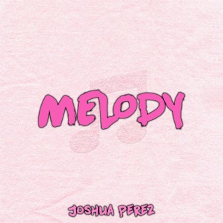 Melody lyrics | Boomplay Music