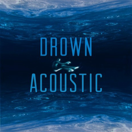 Drown (Acoustic) ft. Wyatt Smith & Michael Brennan | Boomplay Music