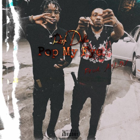 Pop My Fye ft. RichDelta | Boomplay Music