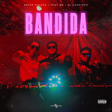 Bandida ft. EL HUASTECO & TONY MG | Boomplay Music