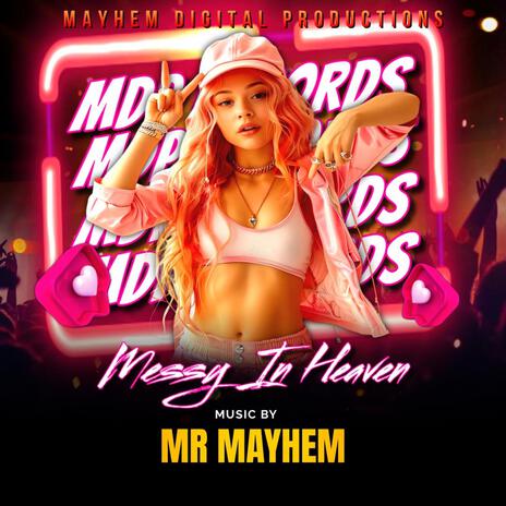 Messy In Heaven ft. Mr Mayhem | Boomplay Music