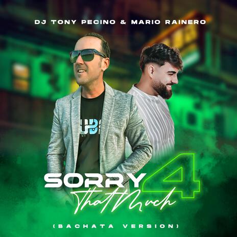 SORRY 4 THAT MUCH (Bachata Version) ft. Mario Rainero | Boomplay Music