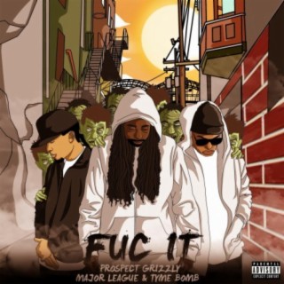 Fuc It (feat. Major League & Tyme Bomb)