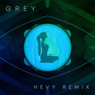 Grey (Hevy Remix)