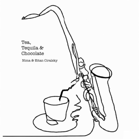 Tea, Tequila & Chocolate ft. Eitan Ciralsky | Boomplay Music
