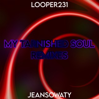 My Tarnished Soul Remixes