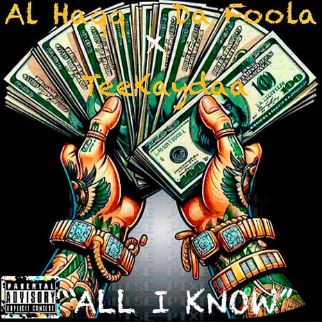 All I Know ft. Da Foola & Teekaydaa | Boomplay Music