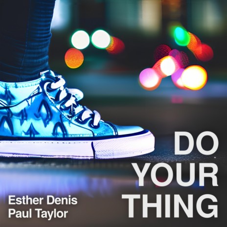 Do Your Thing ft. Esther Denis