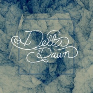 Delta & Dawn