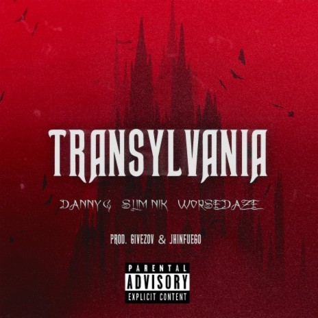 TRANSYLVANIA ft. Danny G & worsedaze | Boomplay Music