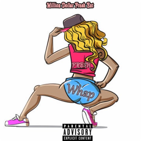 Whap Dat A$$ | Boomplay Music