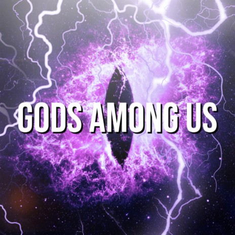 Gods Among Us | Boomplay Music