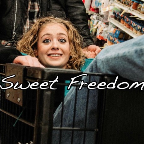 Sweet Freedom | Boomplay Music
