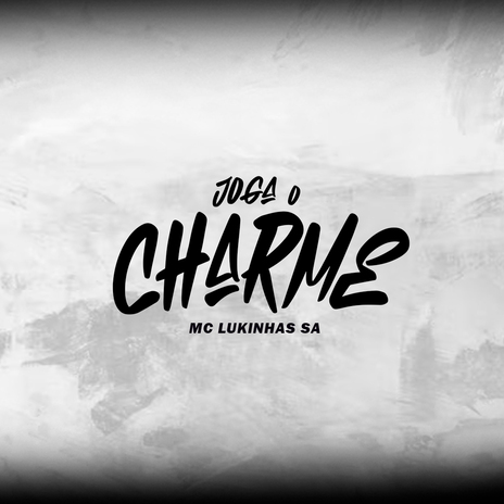 Joga o Charme | Boomplay Music