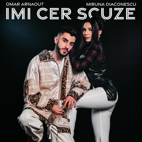 Imi cer scuze ft. Miruna Diaconescu | Boomplay Music