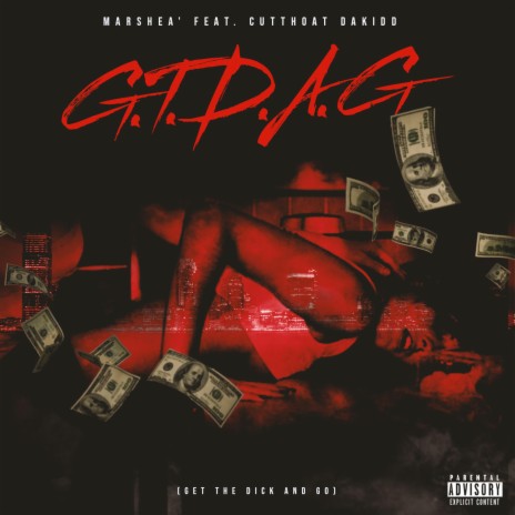 G.T.D.A.G ft. Cutthoat DaKidd | Boomplay Music